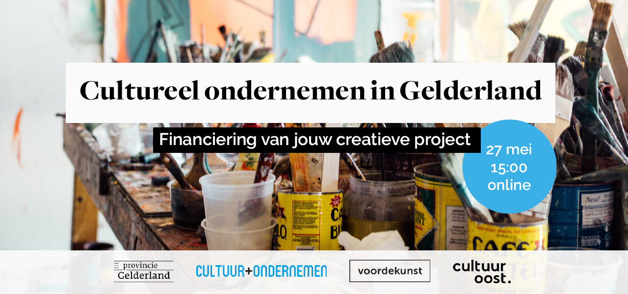 Cultureel ondernemen in Gelderland: Financiering van jouw creatieve project